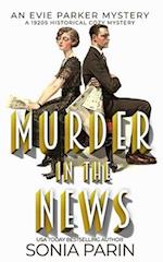 Murder in the News: A 1920s Historical Cozy Mystery: An Evie Parker Mystery Book 15 