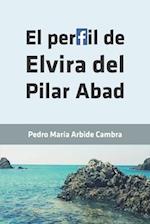 El Perfil de Elvira del Pilar Abad