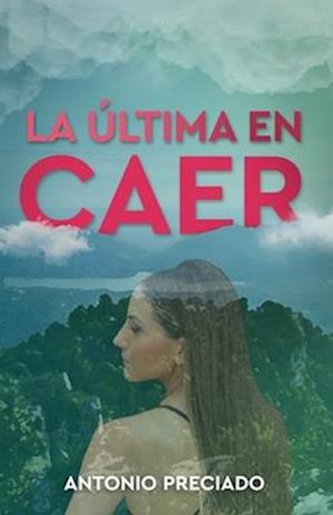 La última en caer