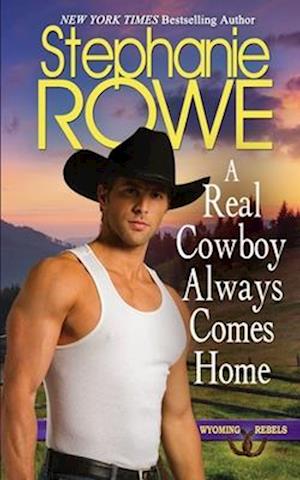 A Real Cowboy Always Comes Home