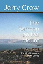 The Sermon on the Mount: Practical Lessons from Jesus 