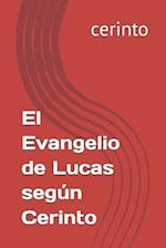 El Evangelio de Lucas según Cerinto