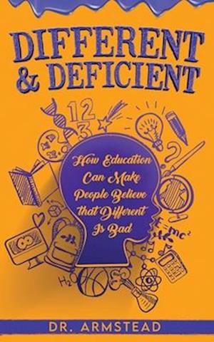 Different and Deficient: How Education Can Make People Believe That Different is Bad