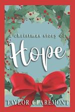 A Christmas Story of Hope: A Small Town Sweet Holiday Romance 