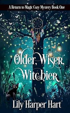 Older, Wiser, Witchier: A Return to Magic Cozy Mystery