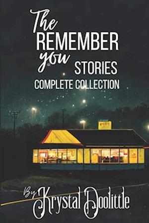 The Remember You Stories Complete Collection