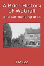 A Brief History of Watnall: and surrounding area 