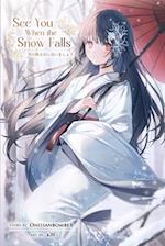 See You When the Snow Falls (Light Novel) 