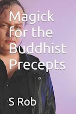 Magick for the Buddhist Precepts 