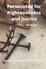 Persecuted for Righteousness & Justice - Revised 