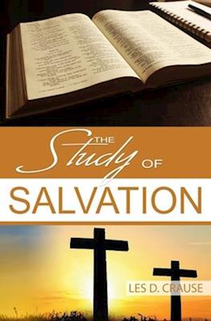 The Study of Salvation: The Doorway to The Christian Life