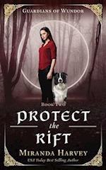 Protect the Rift: A Portal Fantasy Romance into a Mythical World - Book 2 