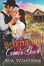 The Rancher's Secret Sweetheart Comes Back: A Western Historical Romance Book 