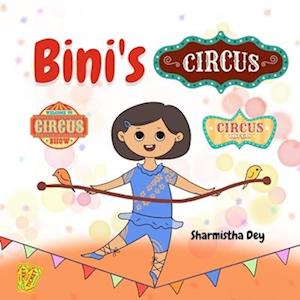 Bini's Circus: Easy To Read - Beginner Readers Picture Book - 1 to 5 yrs (Level 1)