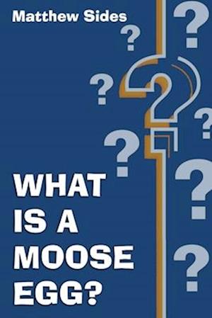 What is a Moose Egg?