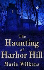 The Haunting of Harbor Hill 