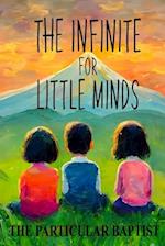 The Infinite for Little Minds: The Doctrine of God for Children 