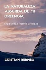 La naturaleza absurda de mi creencia