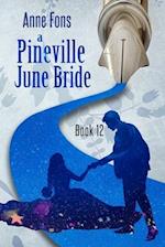 A Pineville June Bride: Book 12 