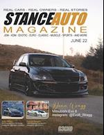 Stance Auto Magazine June 22: Real Cars Real Stories Real Owners 