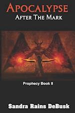 Apocalypse: After the Mark: Prophecy II 