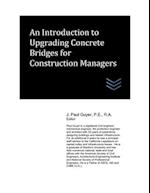 An Introduction to Upgrading Concrete Bridges for Construction Managers 