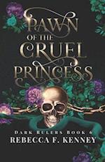 Pawn of the Cruel Princess: (Standalone) 