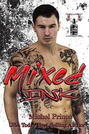 Mixed Ink: Book 3 of the Permanent Hangover Series