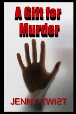 A Gift for Murder: A Tommy Ross mystery 