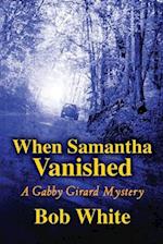 When Samantha Vanished 