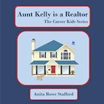 Aunt Kelly is a Realtor 