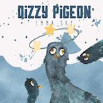 Dizzy Pigeon: A Laughable Story About Opposites and Direction 