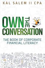 Own the Conversation : The Book of Corporate Financial Literacy 