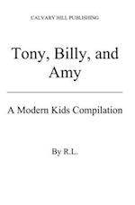 Tony, Billy and Amy: a Modern Kids Compilation 