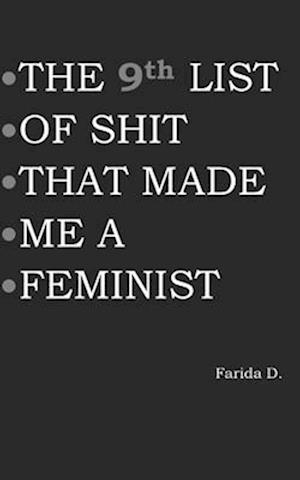 THE 9th LIST OF SHIT THAT MADE ME A FEMINIST