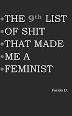 THE 9th LIST OF SHIT THAT MADE ME A FEMINIST 