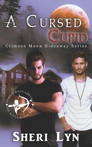 Crimson Moon Hideaway: A Cursed Cupid