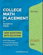 College Math Placement ( for ACCUPLACER and TSIA2 ): 1800 Questions with Solutions 