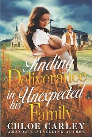 Finding Deliverance in his Unexpected Family: A Christian Historical Romance Book