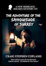 The Adventure of the Sanguisuge of Surrey: A New Sherlock Holmes Mystery #52 