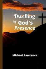 Dwelling in God's Presence 