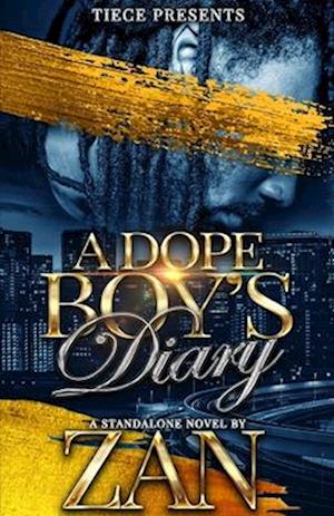 A Dope Boy's Diary : A Standalone Hood Romance