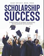 Scholarship Success: Strategies to Submit a Winning Scholarship Application 