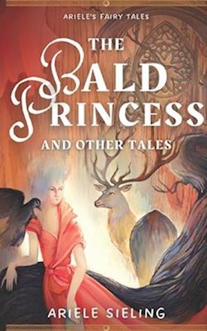 The Bald Princess and Other Tales