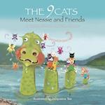 The 9 Cats Meet Nessie and Friends 