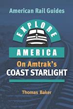 Explore America on Amtrak's Coast Starlight 