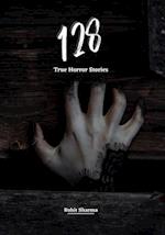 128 True Horror Stories: Scary Stories to Tell in The Dark Complete Book Set (Halloween Special) 