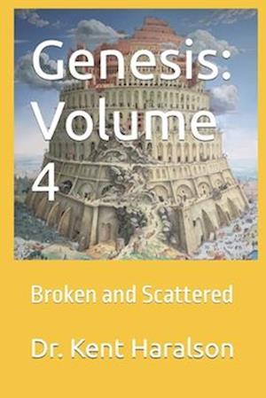 Genesis: Volume 4: Broken and Scattered