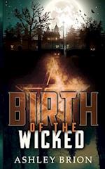 Birth of the Wicked 