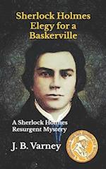 Sherlock Holmes Elegy for a Baskerville : A Sherlock Holmes Resurgent Mystery 